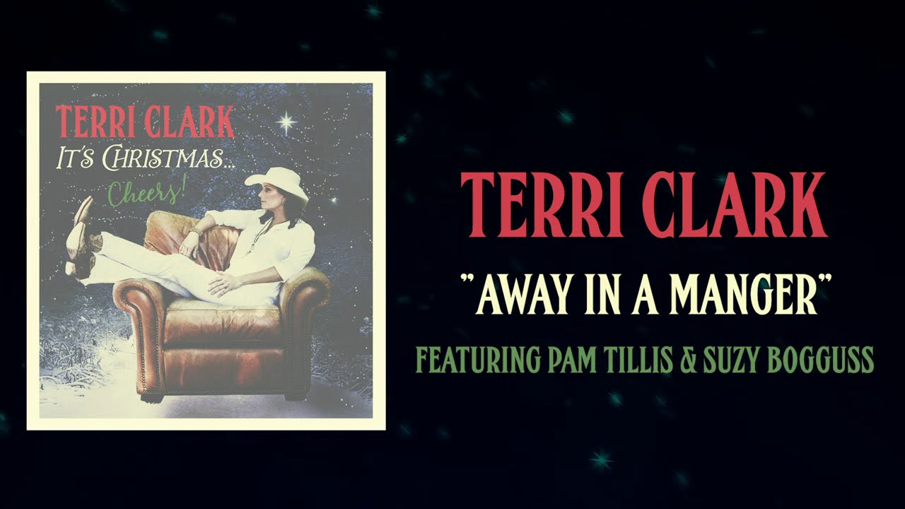 Terri Clark - Away In A Manger ft. Pam Tillis & Suzy Bogguss (Lyric Video)